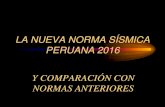 LA NUEVA NORMA SÍSMICA PERUANA 2016 Y COMPARACIÓN … · 2016. 11. 3. · momentos (smf) • pÓrticos intermedios resistentes a momento (imf) • pÓrticos ordinarios resistentes