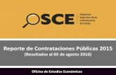 Reporte de Contrataciones Públicas 2015...Reporte de Contrataciones Públicas 2015 (Resultados al 03 de agosto 2016) El presente reporte se realiza sobre la base de la información