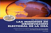 Un Manual para LAS MISIONES DE OBSERVACIÓN … › sap › docs › DECO › OAS Manual Spanish 3-26.pdfIndicadores sobre el Proceso Electoral—y brevemente se resumen las funciones