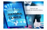 NTS Nº 139 Gestión de Historia Clínicaarchivos.diresajunin.gob.pe/OITE/HC/Historia_clinica... · 2020. 1. 6. · CONSIDERACIONES DE LAS HISTORIAS CLINICAS Las atenciones de salud