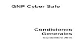 GNP Cyber Safe · 2017. 12. 28. · GNP Cyber Safe . Condiciones Generales . Septiembre 2016 . Contenido I. DEFINICIONES .....4 II. COBERTURA DE DATOS SEGUROS ...