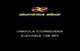 URKIOLA CORREDERA ELEVABLE 128 RPT - Aluminios Eibar · 2020. 11. 26. · IT-128-ELV RPT CORREDERA ELEVABLE ÍNDICE LÍMITE DE EMPLEO 4 FICHA TÉCNICA IT-128-ELV RPT 5 ... para una