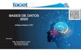 BASES DE DATOS 2020...2020/08/01  · Bases de Datos 2020 (Código de Materia: ECJ) CUALIDADES DE LA INFORMACION Las cualidades que debe contener la información, como recurso fundamental
