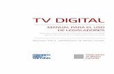 Manual TV digital · 2018. 11. 19. · litar la tarea de los legisladores y servir, en general, como una iniciación a los grandes ... La TV abierta es aquella modalidad de televisión