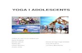 YOGA I ADOLESCENTS · 2014. 7. 22. · YOGA I ADOLESCENTS Treball de ioga social realitzat per: Marta Guinjoan Montse Garcia Escola de ioga Yoga Síntesis Natàlia Sin Curs 2013-2014