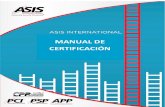 MANUAL DE CERTIFICACIÓN · 2020. 9. 17. · Manual de certificación de ASIS International -- 11 PROGRAMAS DE CERTIFICACIÓN DE ASIS INTERNATIONAL La certificación sirve como un