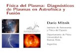 Física del Plasma: Diagnósticos de Plasmas en Astrofísica y Fusiónusers.df.uba.ar/dmitnik/cursoplasma2014/clases/handouts/... · 2020. 1. 20. · Plasma Se deben resolver dos