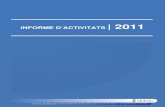 INFORME D’ACTIVITATS | 2011 · 2015. 7. 20. · 6 2.- Llibres i altres publicacions científiques Alcañiz, M. Títol: Políticas de movilidad y accidentes de vehículos de dos