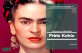 documento de identidad Frida Kahlo...2 Frida Kahlo es una de las artistas mexicanas más famosas en todo el mundo. Nació en Coyoacán (México) el 6 de julio de 1907. Tuvo 3 hermanas.
