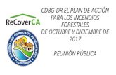 CDBG-DR EL PLAN DE ACCIÓN PARA LOS INCENDIOS …hcd.ca.gov/grants-funding/active-no-funding/dri/docs/SP... · 2020. 11. 12. · DE OCTUBRE Y DICIEMBRE DE 2017 REUNIÓN PÚBLICA .