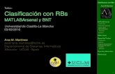 Clasiﬁcación con RBs Ana M. Martínez Taller: Clasiﬁcación con … · 2013. 6. 10. · Weka (Java) Bayes Net Toolbox Introducción Ejercicio Paquete de aprendizaje estructural