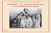 ARTE Y ARTISTAS FLAMENCOS · 2020. 2. 18. · 7 Arte y artistas flamencos con que, cuando se llega a cierta edad —Fernando el de Triana tenía 68 años cuando le daría los últimos