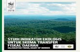 STUDI INDIKATOR EKOLOGIS UNTUK SKEMA TRANSFER FISKAL …pustakaborneo.org/download/buku-Studi_Indikator_Ekologis.pdf · 2020. 4. 13. · Kalimantan is selected to be the area of interest,