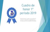 Cuadro de honor. - C.C. Semilla de Vida...Cuadro de honor 1º periodo 2019 Felicitaciones a todos los estudiantes que por su esfuerzo y dedicación se encuentran EN EL CUADRO DE HONOR.
