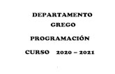 PROGRAMACIÓN 2020 - 2021 GREGO · 2020. 11. 2. · 4 2. COMPOSICIÓN DO DEPARTAMENTO No vindeiro curso escolar 2020-2021 o Departamento de Grego estará formado por Antonia Morgade