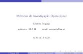 M etodos de Investiga˘c~ao Operacionalsweet.ua.pt/crequejo/teach/mio_or.pdf · 2019. 12. 10. · C. Requejo (UA) M etodos de Investigac~ao Operacional MIO 2019-2020 20 / 138. Problema