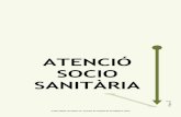 ATENCIÓ SOCIO SANITÀRIA · 2020. 10. 7. · Al 2010 va néixer FADO (Fundació Assistencial d'Osona), ... per part de les famílies que dur l’avi o l’àvia a una residència