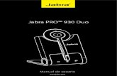 Jabra PRO™ 930 Duo - Ingram Micro · 2016. 1. 29. · 11 ENGLISH JABRA PRO TM 930 DUO 4. JABRA DIRECT Jabra Direct es un software diseñado para asistir al Jabra PRO 930 Duo. Se