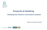 Presentación de PowerPoint · 2013. 7. 11. · universidades españolas, elaborado por la Fundación BBVA y el Ivie. La iniciativa ofrece: Rankings generales, que ordenan las universidades