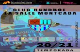 CLUB HANDBOL LA SALLE MONTCADA CLUB HANDBOL LA … · 2020. 11. 10. · 10 Marc Gómez Ext. Dret 14 Genís Asensio Pivot 15 Arnau Titos Lat./Ext. Dret 17 Joan Loscertales Ext. Esquerre