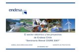 ENDESA CIGRE BIENAL 2007 · 2017. 3. 29. · El sector eléctrico y los proyectos de Endesa Chile “Seminario Bienal CIGRE 2007” ANÍBAL BASCUÑÁN BASCUÑÁN GERENTE DE PROYECTOS