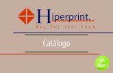 Catálogo - Hiperprint · zapatos, artículos de higiene personal, dulces y diversos artículos. 5. Contenedores Características mínimas de producción - Lisa, min. 100 pzas. -