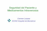 Medicamentos IV y seguridad · 2020. 11. 27. · Medicamentos de alto riesgo Relación del ISMP de medicamentos de alto riesgo en hospitales-Insulina IV y subcutánea-Metotrexatooral