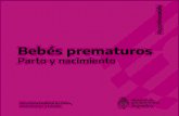 Bebés prematuros - Argentina · 2020. 12. 9. · Bebés prematuros Parto y nacimiento Los bebés prematuros son los que nacen con menos de 37 semanas de gestación. Lo que signiﬁca