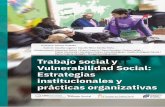 Soraya Giraldez. · 2020. 8. 21. · Giraldez, Soraya Trabajo Social y vulnerabilidad social: estrategias institucionales y prácticas organizativas / Cecilia Testa; Claudia Lugano;