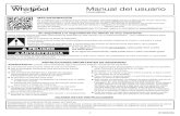 Manual del usuario - Whirlpool...Consulte “Sistema de filtración” en el Manual del usuario completo para ver el programa de extracción y mantenimiento completo. IMPORTANTE: No