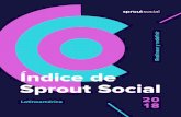 Índice de Sprout Social · 2019. 5. 6. · problema con el producto o servicio (17%) o para felicitarlos (14%). Importancia de la atención al cliente en Social Media, según los