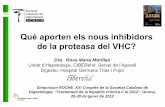 Què aporten els nous inhibidors de la proteasa del VHC? · 2012. 3. 6. · Estudis de Fase 3 amb inhibidors de la proteasa del VHC Naïve Pre‐tractats TELAPREVIR ADVANCE(n=1088)