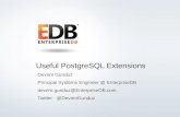Useful PostgreSQL Extensions - Devrim Gündüz · 2013. 11. 4. · oracle_fdw • “oracle_fdw is a PostgreSQL extension that provides a Foreign Data Wrapper for easy and efficient