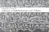 Edgardo Civallero Libros y bibliotecas en Tíbet · corrientes de pensamiento budista procedentes del actual Nepal, de China (monjes del Reino de Khotan) y, sobre todo, de diferentes