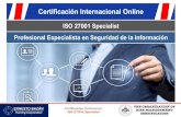 CertificaciónInternacional Online · 2020. 9. 7. · cuando la norma ISO 27001 no cambie de versión. 2. La renovación será automática, siempre y cuando se realice una actualización
