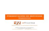 Presentación de Servicios AFRONTA€¦ · AFRONTA CONSULTORÍA Y FORMACIÓN, S.L. C/ Alcalde Sainz de Baranda, 33. 1º A. 28009 Madrid C/ Juan Bravo, 3-A. 28006 Madrid Tel.: 91 436