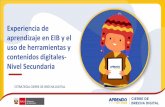 Experiencia de aprendizaje en EIB y el uso de herramientas y Nivel … · 2021. 1. 20. · Propuesta pedagógica digital EIB Desarrollo de competencias Enfoques del CN Enfoque del