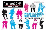 PROFESSIONS QUE MOLEN! · 2020. 6. 2. · Time Out Barcelona 2 3 Time Out Barcelona Plaça Reial, 18, 1a planta 08002 Barcelona Comercial i màrqueting T. 93 295 54 00 comercial.cat@timeout.com
