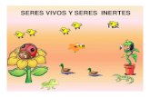 SERES VIVOS Y SERES INERTES - Colegio los Avellanos...2020/06/03  · SERES VIVOS Y SERES INERTES • Las plantas , los animales y las personas son seres vivos. • En nuestro entorno