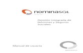 Gestión integrada de Nóminas y Seguros Sociales NominaSOL 2011 EV.pdf · 2011. 6. 24. · Nóminas y Seguros Sociales Manual de usuario Software del Sol S.A. NominaSOL 2011 Presentación