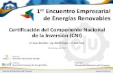 Certificación del Componente Nacional de la Inversión (CNI) · 2013. 5. 23. · 1. Solicitud de Certificación y Recepción Documentación 2. Elaboración Informe Preliminar (análisis