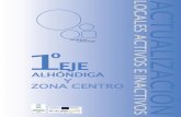 ACTUALIZACION ZONA CENTRO Y PRIMER EJE ALHÓNDIGA … · 2012. 3. 20. · actualizacion zona centro y primer eje alhÓndiga (2007/08 -2011) 2 esta actuaciÓn se enmarca en el proyecto