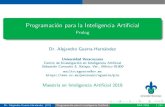 Programación para la Inteligencia Artificial - PrologProgramaciónparalaInteligenciaArtiﬁcial Prolog Dr.AlejandroGuerra-Hernández Universidad Veracruzana CentrodeInvestigaciónenInteligenciaArtiﬁcial