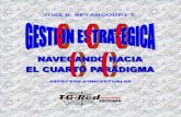 JOSE R. BETANCOURT T....NAVEGANDO HACIA EL CUARTO PARADIGMA ASPECTOS CONCEPTUALES JOSE RAMON BETANCOURT TANG EDICION DE T.G.RED 2000 EDICIONES GESTION ESTRATEGICA - 4 - JOSE R. BETANCOURT