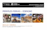 PERIPLES FERIAS – ESPAGNE · 2011. 1. 21. · Il s’agit de la fête taurine : corridas tous les jours à 18h. Une semaine très taurine avec des cartels « de lujo » et cependant