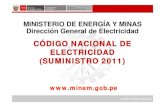 CÓDIGO NACIONAL DE ELECTRICIDAD (SUMINISTRO 2011)nuevacajamarca.gob.pe/docs/2017/varios/Codigo-Nacional... · 2017. 9. 21. · o ductos subterráneos en propiedades del estado, municipales