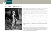 Adiós, Adelaida - Fundación Acin · Adiós, Adelaida Escritora, niña de la guerra nacida en 1931 y en una familia rota por el exilio, Adelai-da lázquez Fischer falleció el pasado