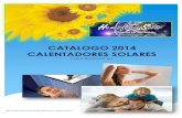 CATALOGO 2014 CALENTADORES SOLARES...2014© Hemisferio Solar Derechos Reservados. 6 CODIGO DESCRIPCION CAPACIDAD DE TANQUE CAPACIDAD TUBOS CAPACIDAD TOTAL S ON GPS-1800/58-8C 24CALENTADOR