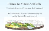 Universidad de Granada - Física del Medio Ambienteandyk/Docencia/BFMA/Errores_SMJ.pdf · 2016. 10. 13. · Programa • IB.Teoría de Errores. (3h) • Introducción. Errores y conceptos