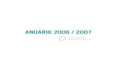 ANUARIO 2006 / 2007 - Buenos Aires · Tal como podrá advertirse a lo largo de este Anuario 2006-2007, al igual que señalamos en el 2005, la franca recuperación de las actividades